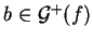 $ b\in{\mathcal G}^+(f)$