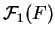 $ {\mathcal F}_1(F)$