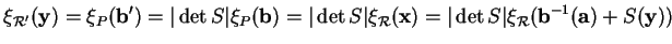 % latex2html id marker 23217
$\displaystyle \xi_{{\mathcal R}'}({\bf y})=\xi_P({...
...R}({\bf x})=\vert\det S\vert\xi_{\mathcal R}({\bf b}^{-1}({\bf a})+S({\bf y}))
$