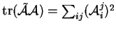 % latex2html id marker 16578
$ {\rm tr}(\tilde{{\mathcal A}}{\mathcal A})=\sum_{ij}({\mathcal A}^j_i)^2$