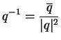 $\displaystyle q^{-1}=\frac{\overline{q}}{\vert q\vert^2}
$