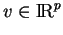 % latex2html id marker 18468
$ v\in{\rm I\!R}^p$