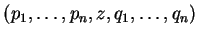 $ (p_1,\dots,p_n,z,q_1,\ldots,q_n)$