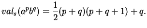 $\displaystyle val_s(a^pb^q)=\frac{1}{2}(p+q)(p+q+1)+q.$