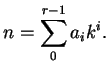 $\displaystyle n=\sum_0^{r-1}a_ik^i.
$