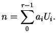 $\displaystyle n=\sum_0^{r-1}a_iU_i.
$